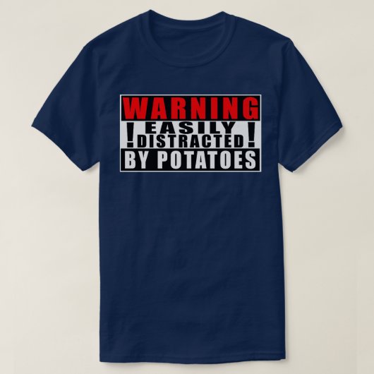 Warning Easily Distracted By Potatoes Farmer Funny T-Shirt (Design vorne)