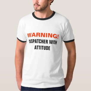 WARNING! , Fahrdienstleiter mit Haltung T-Shirt