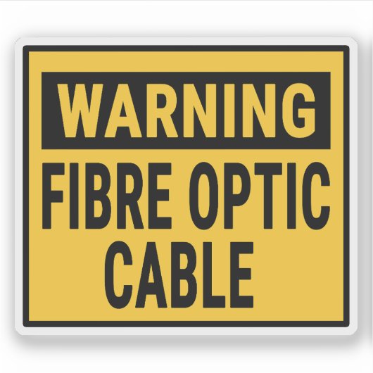 Warning Fibre Optic Cable Aufkleber (Vorderseite)