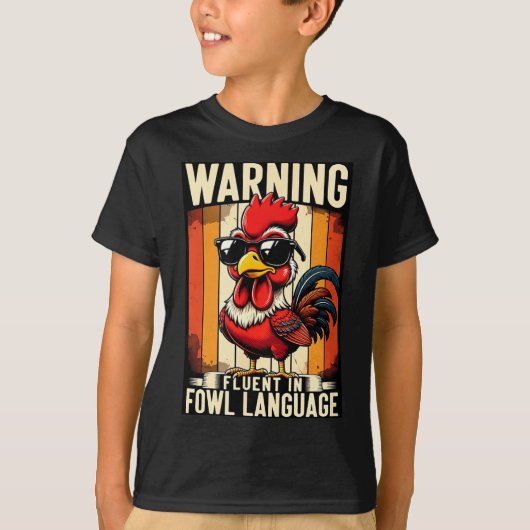 Warning Fluent In Fowl Language Chicken Rooster Fu T-Shirt (Vorderseite)