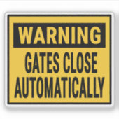 Warning Gates Close Automatically Aufkleber (Vorderseite)
