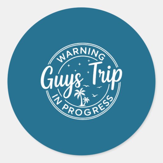Warning Guys Trip In Progress Guys Trip Vacation Runder Aufkleber (Vorderseite)
