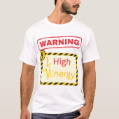 Warning: High Energy T-Shirt (Vorderseite)