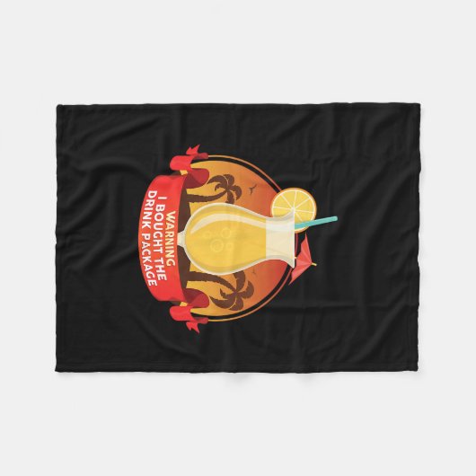 Warning I Bought The Drink Package  Fleecedecke (Vorderseite (Horizontal))