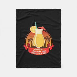 Warning I Bought The Drink Package  Fleecedecke
