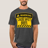 Warning I Cause Safety Briefs Funny EMS Fire T-Shirt (Vorderseite)