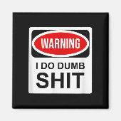 Warning I Do Dumb Magnet (Vorne)