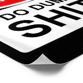 Warning I Do Dumb  Poster (Ecke)