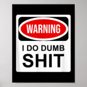 Warning I Do Dumb  Poster (Vorne)