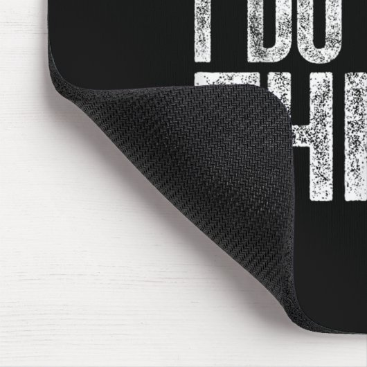 Warning I Do Dumb Things Sarcastic Shirt  Mousepad (Ecke)