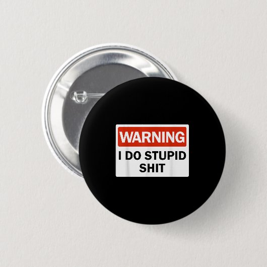 Warning I Do Stud Funny Warning I Do Stud Button (Vorne & Hinten)