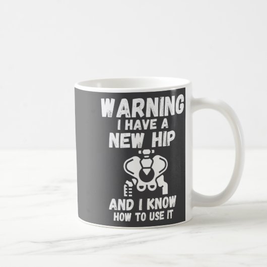 Warning I Have A New Hip Kaffeetasse (Rechts)