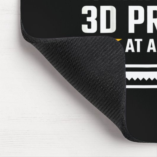 Warning I May Start Talking About 3d Printing Tech Mousepad (Ecke)