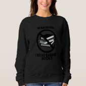 Warning I Read Banned Books Rebel Readers Sweatshirt (Vorderseite)