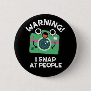 Warning I Shap At People Funny Camera Pun Dark BG Button