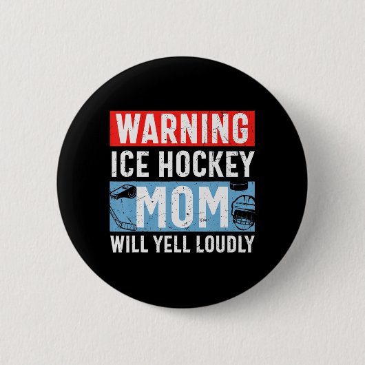 Warning Ice Hockey Mom Will Yell Loudly Button (Vorderseite)