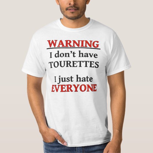 WARNING - ich habe nicht Tourettes, ich hasse T-Shirt (Vorderseite)