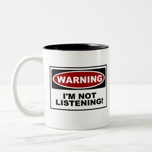 WARNING: Ich HÖRE NICHT Zweifarbige Tasse (Links)