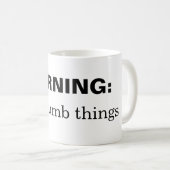 WARNING: Ich tue stumme Sachen Kaffeetasse (VorderseiteRechts)