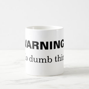 WARNING:  Ich tue stumme Sachen Kaffeetasse