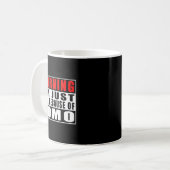 Warning I'm Just Here Because Of Fomo Funny Quote Kaffeetasse (Vorderseite Links)