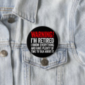 Warning I'm Retired I Know Everything Button (Beispiel)