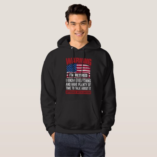 Warning I'm Retired I Know Everything  Retirement Hoodie (Vorne ganz)