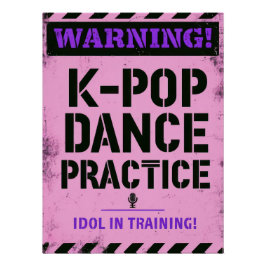 Warning K-Pop Dance Practice and Idol Training Poster