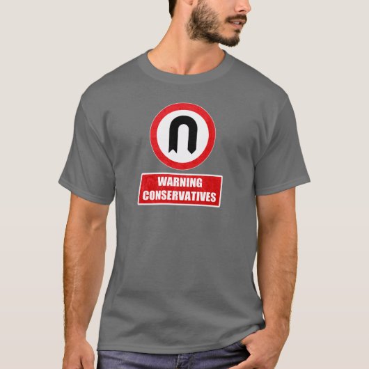 WARNING KONSERVATIVE (u-Drehung) T-Shirt (Vorderseite)