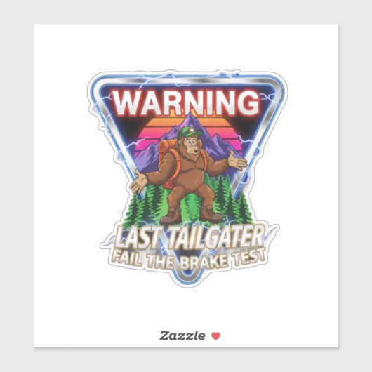 Warning Last Tailgater Failed The Brake Test Aufkleber (Blatt)
