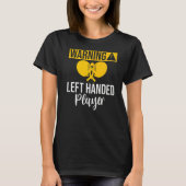 Warning left handed Player Table Tennis T-Shirt (Vorderseite)