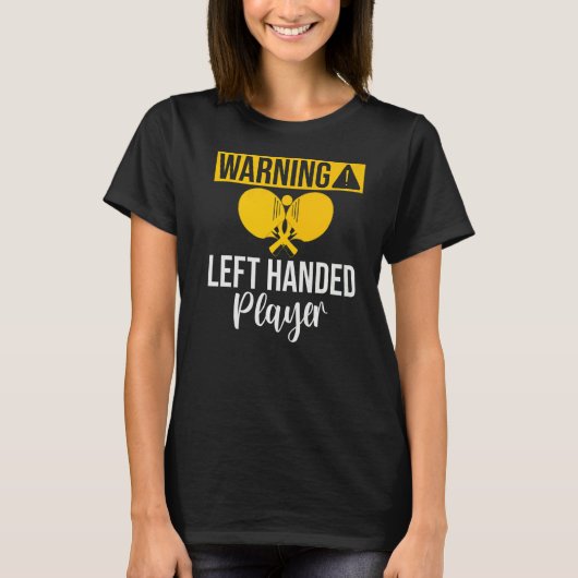 Warning left handed Player Table Tennis T-Shirt (Vorderseite)