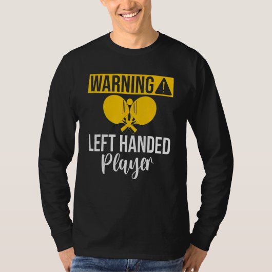 Warning left handed Player Table Tennis T-Shirt (Vorderseite)