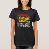 Warning Lightning Technician at Work Do Not Distur T-Shirt (Vorderseite)