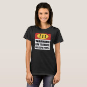 Warning Low Tolerance for stupid people T-Shirt (Vorne ganz)