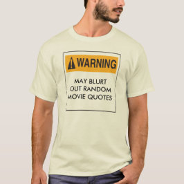WARNING MAY BLUROUT RANDOM MOVIE QUOTES T-SHIRT