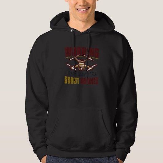 Warning May Constantly Talk About Drones Pilot Dro Hoodie (Vorderseite)