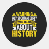 Warning May Sntaneously Start Talking About Histor Runder Aufkleber (Vorderseite)