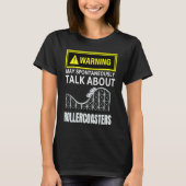 Warning May SpontanasuallyTalk About Rollercoaster T-Shirt (Vorderseite)