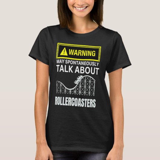 Warning May SpontanasuallyTalk About Rollercoaster T-Shirt (Vorderseite)