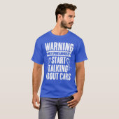 Warning May Spontaneously Startalking Funny Car fr T-Shirt (Vorne ganz)