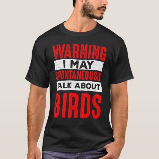 Warning May Spontaneously Talk About Birds  Men Ki T-Shirt (Vorderseite)