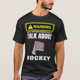 Warning May Spontaneously Talk About Hockey Puck N T-Shirt
