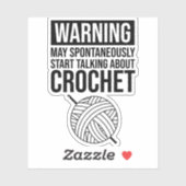 Warning - May Start Talking About Crochet Aufkleber (Blatt)
