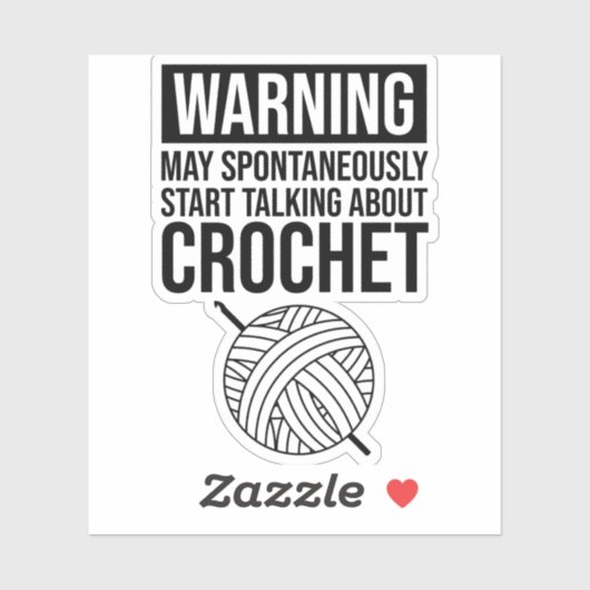 Warning - May Start Talking About Crochet Aufkleber (Blatt)