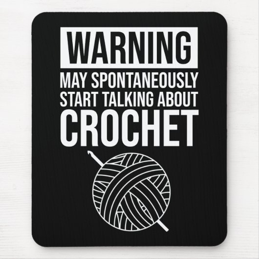 Warning - May Start Talking About Crochet Mousepad (Vorne)