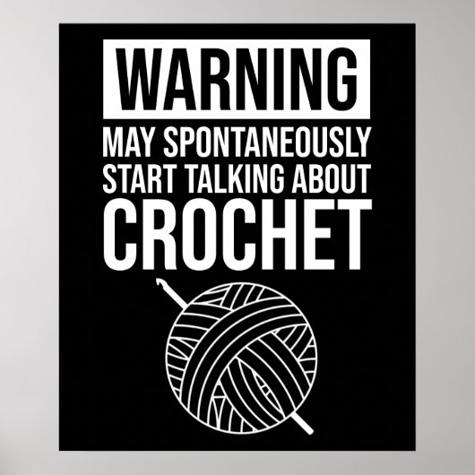 Warning - May Start Talking About Crochet Poster (Vorne)