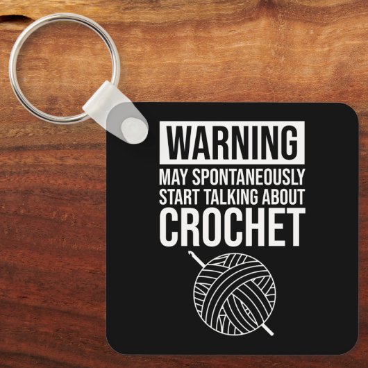 Warning - May Start Talking About Crochet Schlüsselanhänger (Vorderseite)