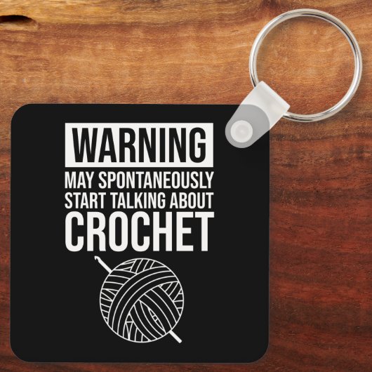 Warning - May Start Talking About Crochet Schlüsselanhänger (Rückseite)