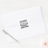 Warning May Start Talking About Ghost Hunting Gift Quadratischer Aufkleber (Umschlag)